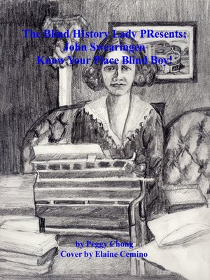 cover image of The Blind History Lady Presents; John Swearingen-Know Your Place Blind Boy!